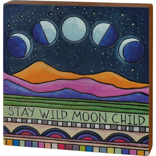Block Sign - Stay Wild Moon Child